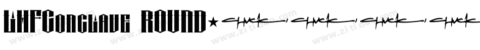 LHFConclave ROUND字体转换